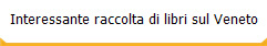 Interessante raccolta di libri sul Veneto